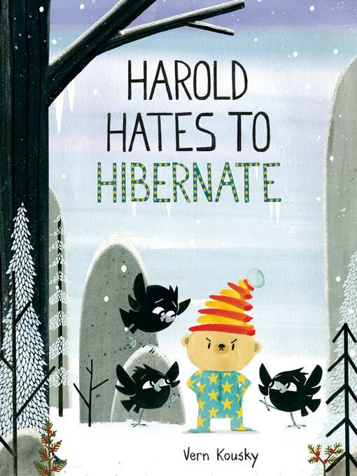 Title details for Harold Hates to Hibernate by Vern Kousky - Available